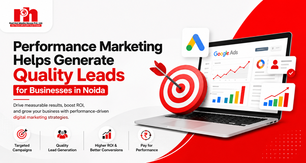 Performance Marketing Company in Noida helping businesses generate high-quality leads through Google Ads, Meta Ads, SEO, and performance-driven digital marketing strategies.