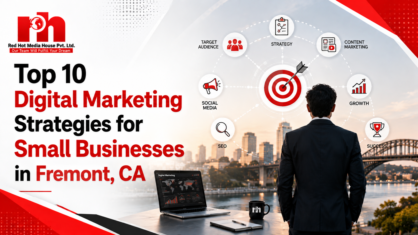 Top 10 digital marketing strategies for small businesses in Fremont, CA